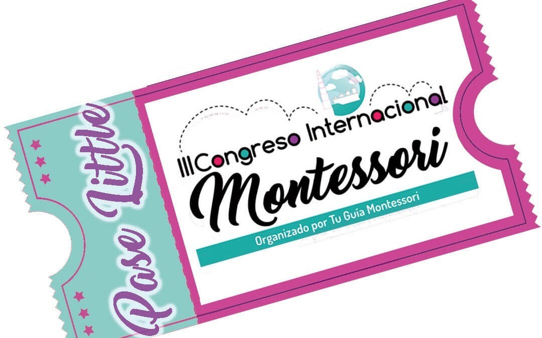 Pase Little – III Congreso Internacional Montessori