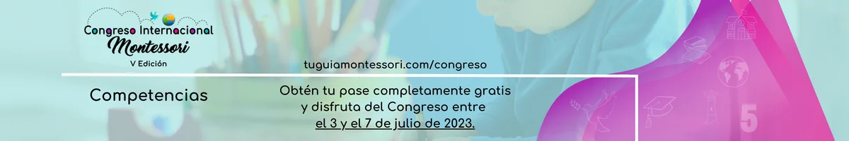 En el V Congreso Internacional Montessori hablamos de adquirir y trabajar competencias y destrezas educativas.