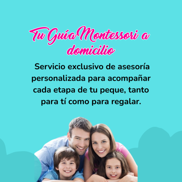 Tu Guía Montessori a domicilio. Servicio exclusivo de asesoría personalizada para acompañar cada etapa de tu peque, tanto para tí como para regalar