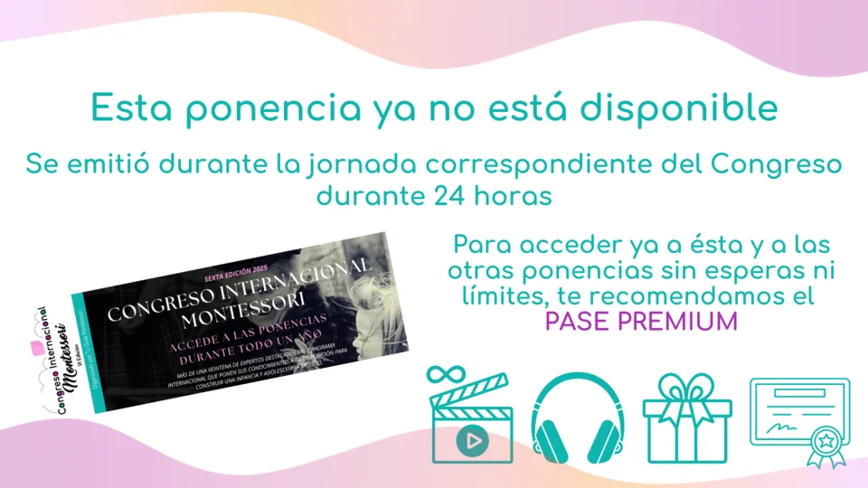 Esta ponencia aún no se ha emitido. Lo hará en su jornada correspondiente del quinto Congreso Internacional Montessori