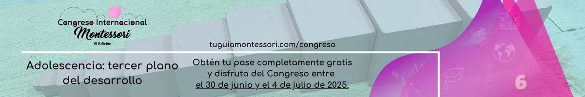 adolescencia tercer plano desarrollo montessori Hablamos de Educación Montessori en el 6 Congreso Internacional Montessori de 2025
